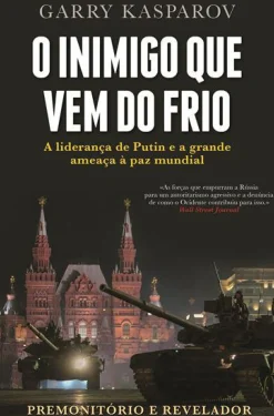 O Inimigo que Vem do Frio de Garry Kasparov