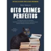 Oito Crimes Perfeitos de Peter Swanson