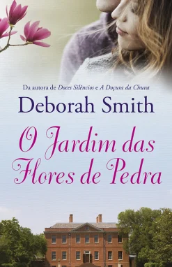 O Jardim das Flores de Pedra de Deborah Smith