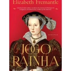 O Jogo da Rainha de Elizabeth Fremantle