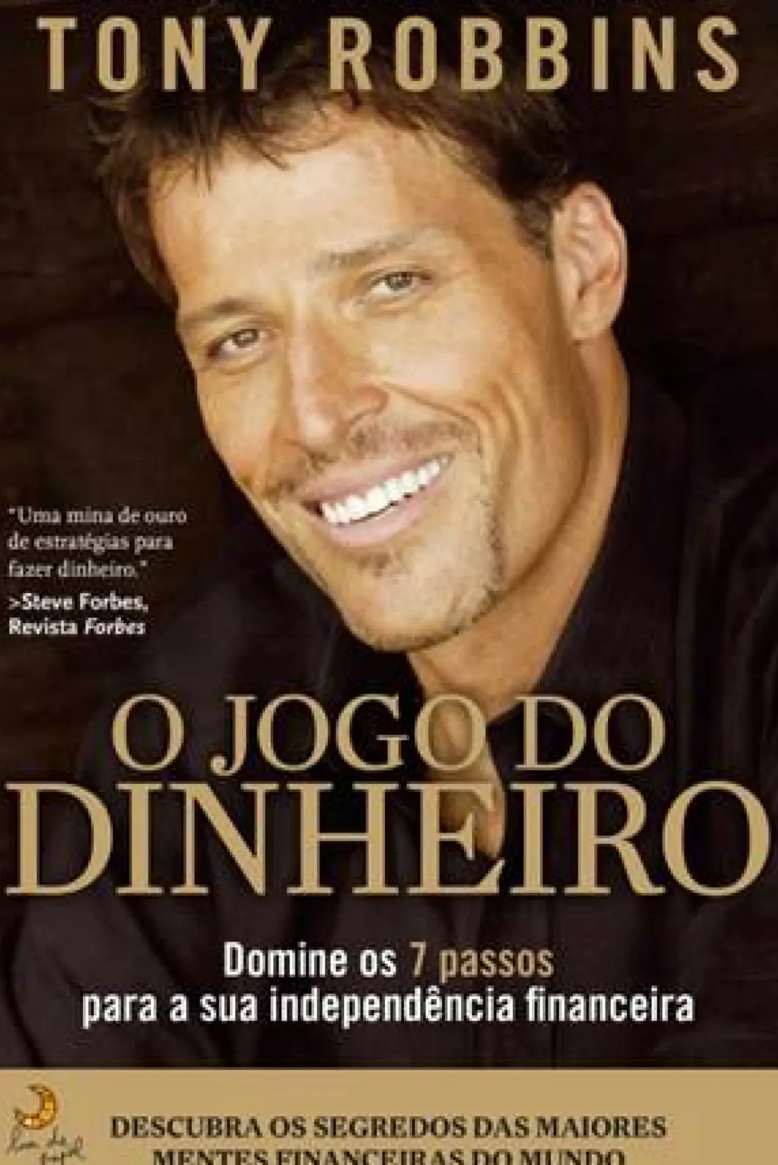O Jogo do Dinheiro de Tony Robbins - Domine os 7 Passos para a Independência Financeira