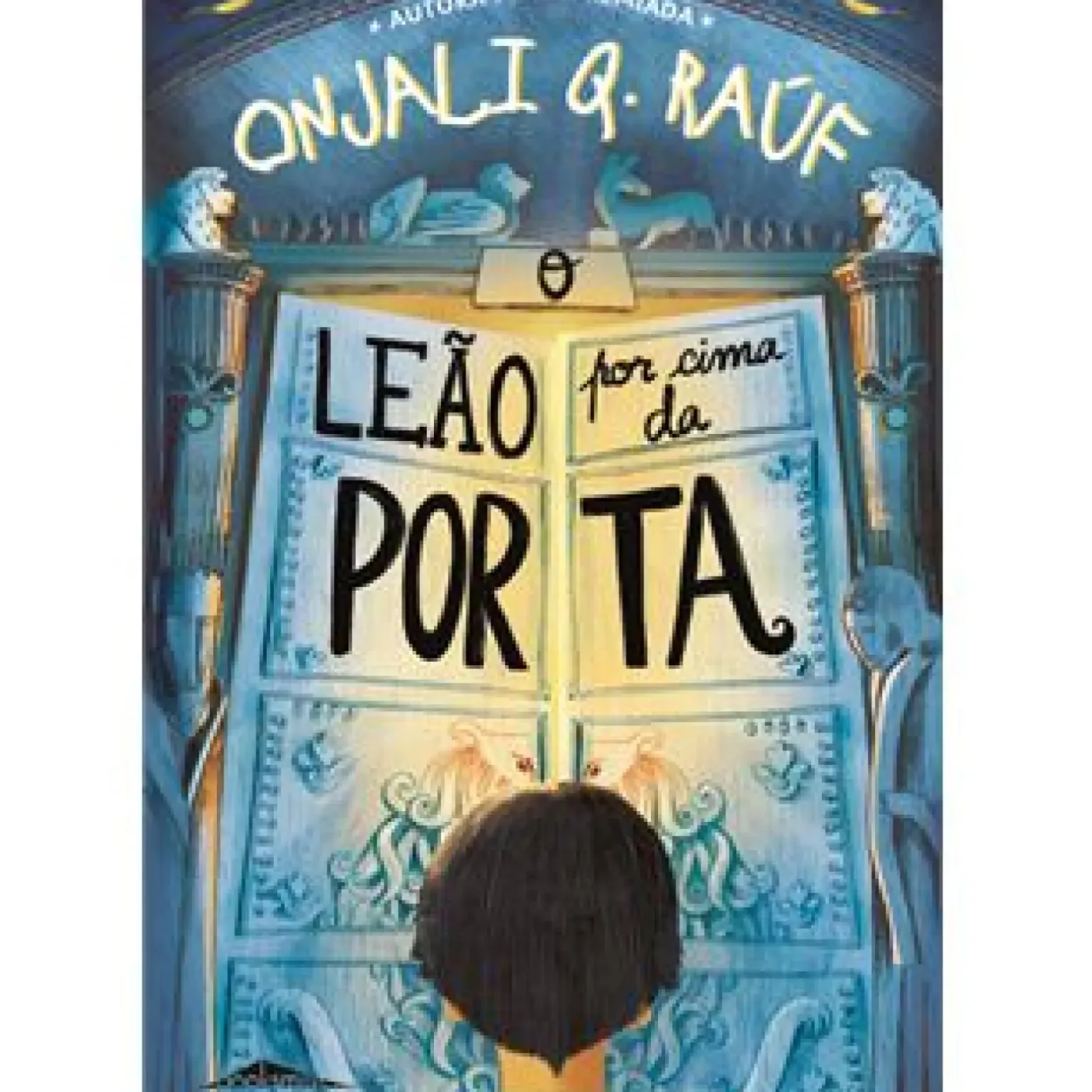 O Leão por Cima da Porta de Onjali Q. Raúf