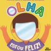 Olha: Estou Feliz!
