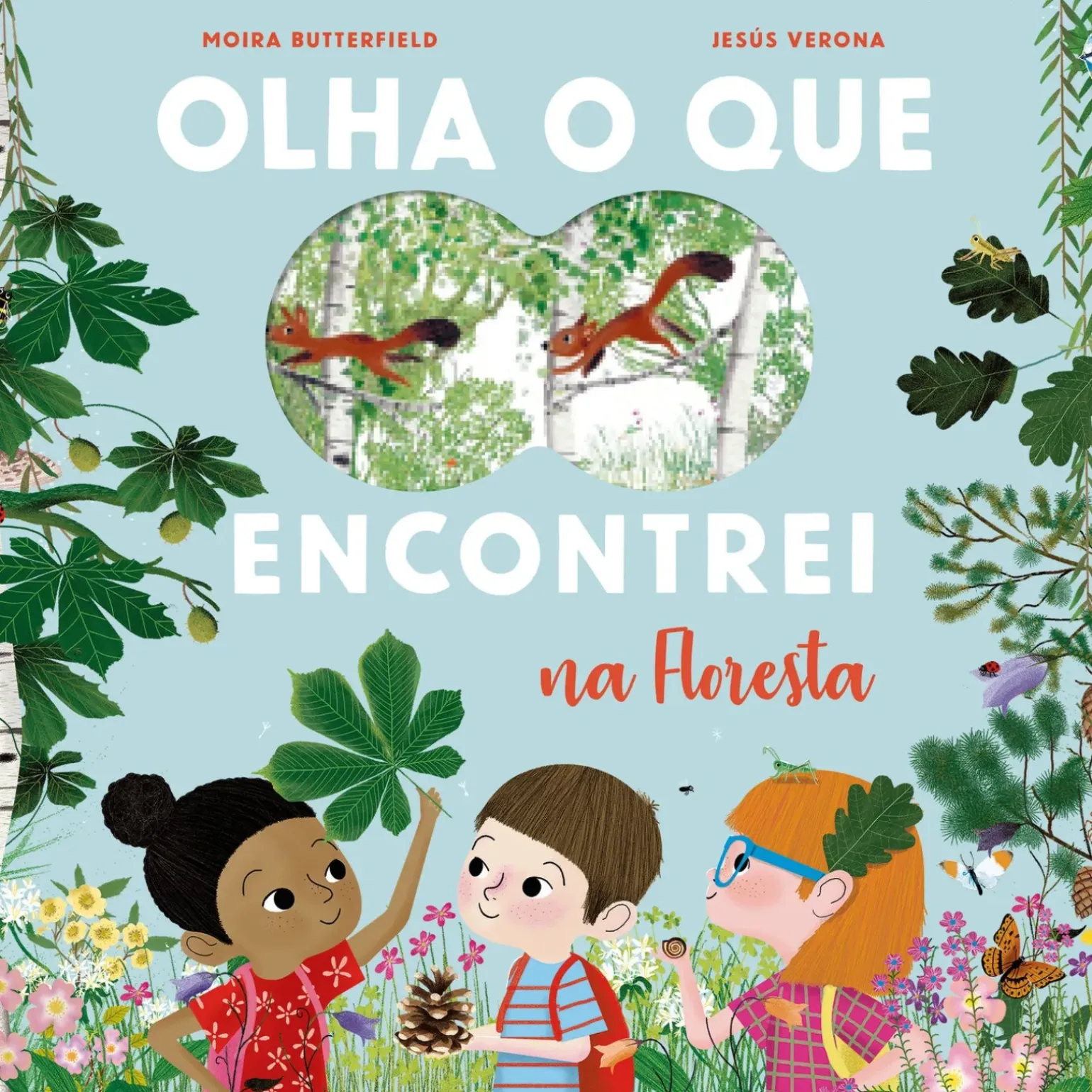 Olha o que Encontrei na Floresta de Moira Butterfield