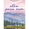 Olha para Mim de Becka Mack - Playing For Keeps - Livro 1