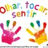 Olhar, Tocar, Sentir
