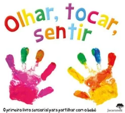 Olhar, Tocar, Sentir