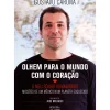 Olhem para o Mundo com o Coração de Gustavo Carona