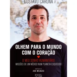 Olhem para o Mundo com o Coração de Gustavo Carona