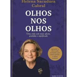 Olhos nos Olhos de Helena Sacadura Cabral