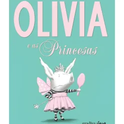 Olivia e as Princesas de Ian Falconer