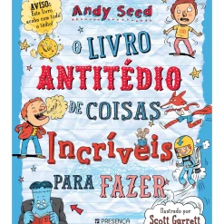 O Livro Antitédio das Coisas Incríveis para Fazer de Andy Seed
