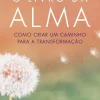 O Livro da Alma de Mark Nepo - Como Criar um Caminho para a Transformação