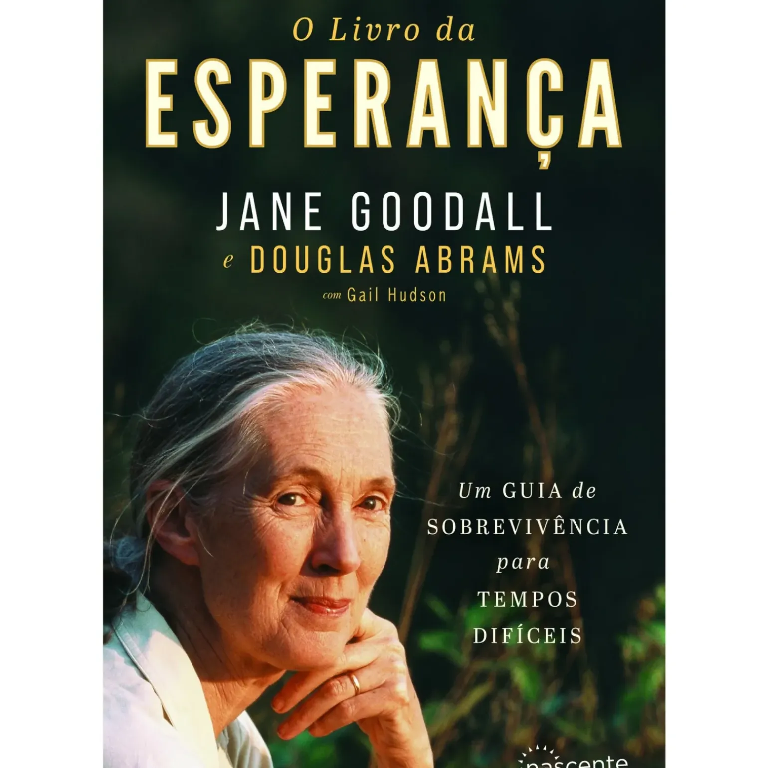 O Livro da Esperança de Jane Goodall e Douglas Abrams - Um Guia de Sobreviência para Tempos Difícies