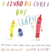 O Livro das Cores dos Lápis de Drew Daywalt
