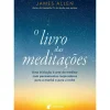 O Livro das Meditações de James Allen