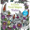 O Livro da Tinta Mágica de Barbara Bongini - Fadas