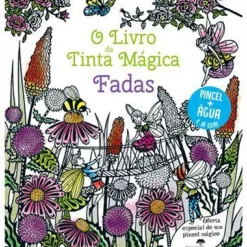 O Livro da Tinta Mágica de Barbara Bongini - Fadas