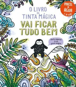 O Livro da Tinta Mágica - Vai Ficar Tudo Bem