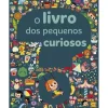 O Livro dos Pequenos Curiosos