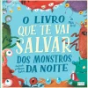 O Livro que Te Vai Salvar dos Monstros da Noite de Mitch Frost
