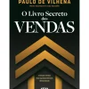 O Livro Secreto das Vendas de Paulo De Vilhena