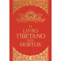 O Livro Tibetano dos Mortos