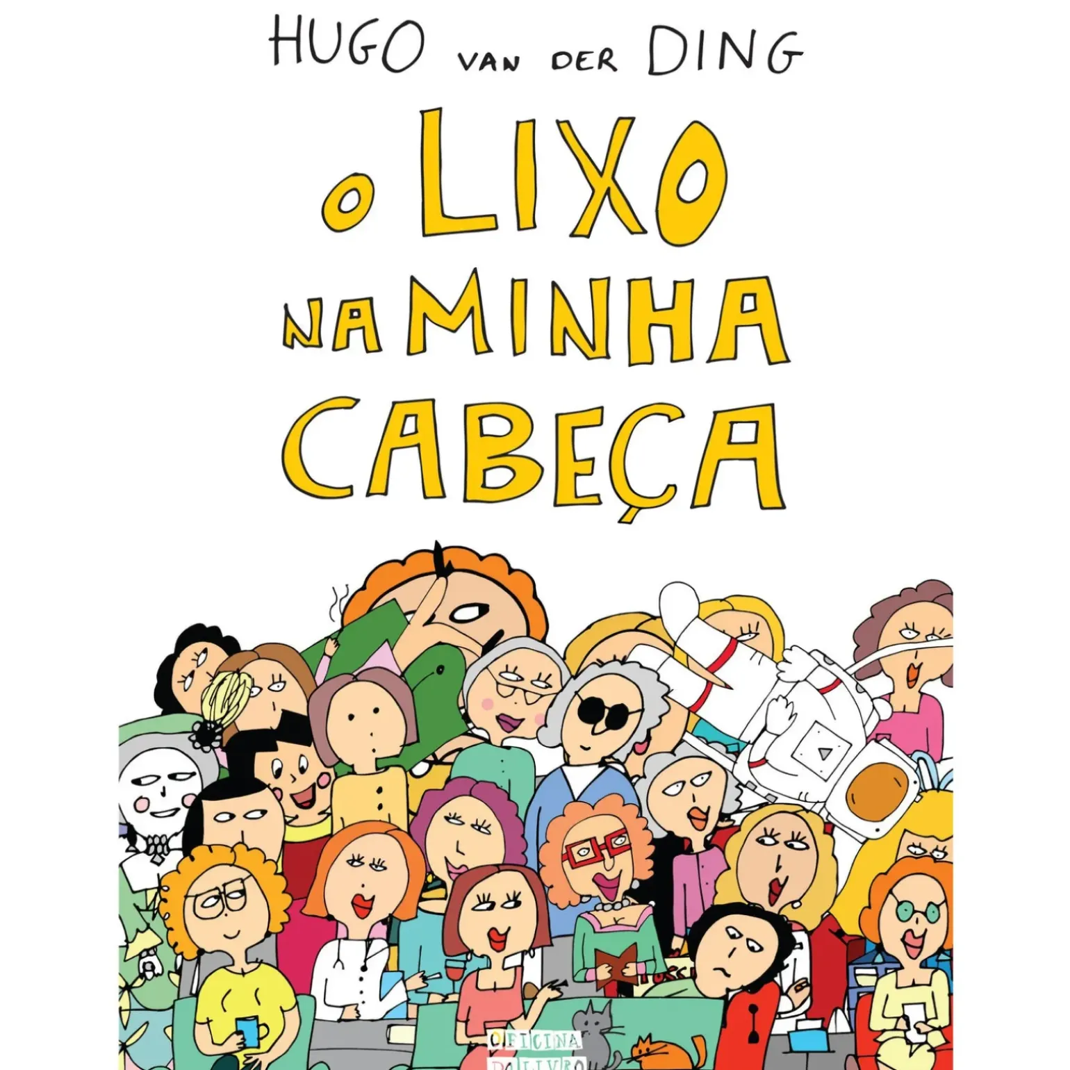 O Lixo na Minha Cabeça de Hugo van der Ding