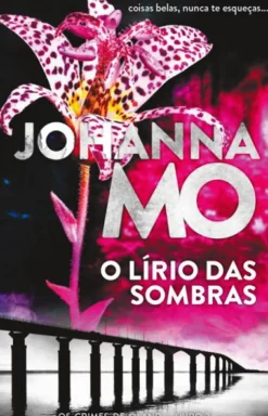 O Lírio das Sombras de Johanna Mo