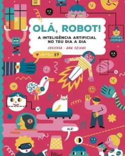 Olá, Robot! A Inteligência Artificial no Teu Dia A Dia de CosiCosa