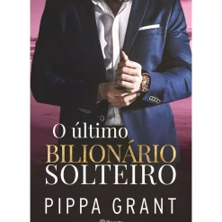 O Último Bilionário Solteiro de Pippa Grant