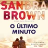 O Último Minuto de Sandra Brown