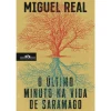 O Último Minuto na Vida de Saramago de Miguel Real