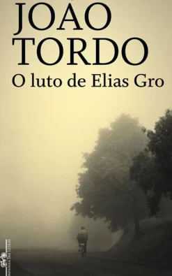 O Luto de Elias Gro de João Tordo - Livro de Bolso