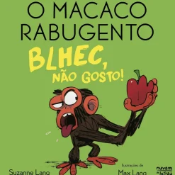 O Macaco Rabugento - Blhec, Não Gosto! de Suzanne Lang