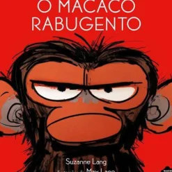 O Macaco Rabugento de Suzanne Lang - (2ª Edição)