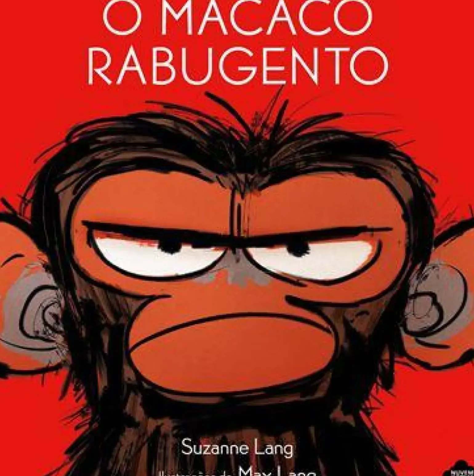 O Macaco Rabugento de Suzanne Lang - (2ª Edição)