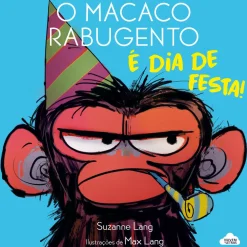 O Macaco Rabugento - é Dia de Festa! de Suzanne Lang