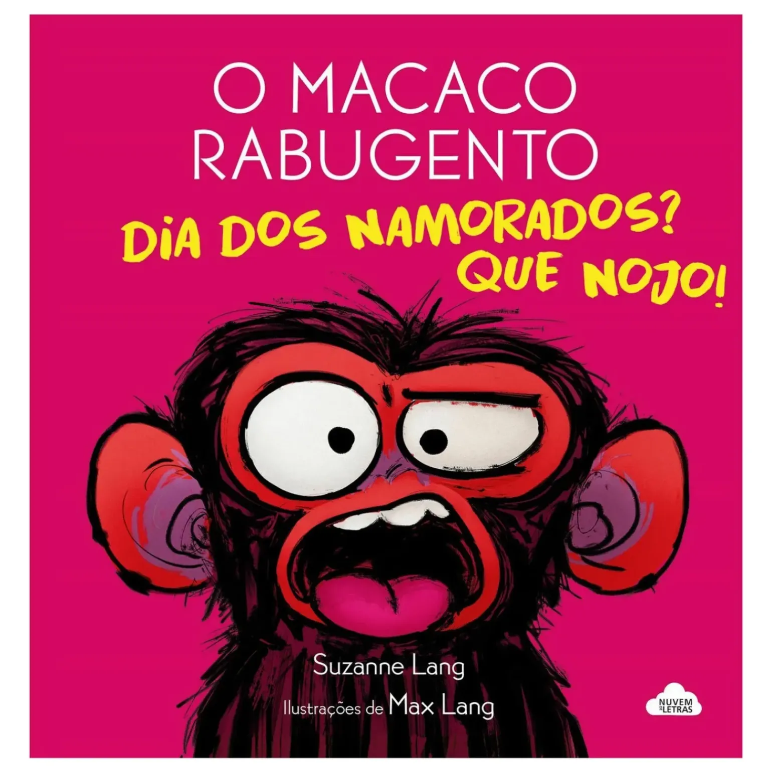 O Macaco Rabugento - Dia dos Namorados? que Nojo! de Suzanne Lang