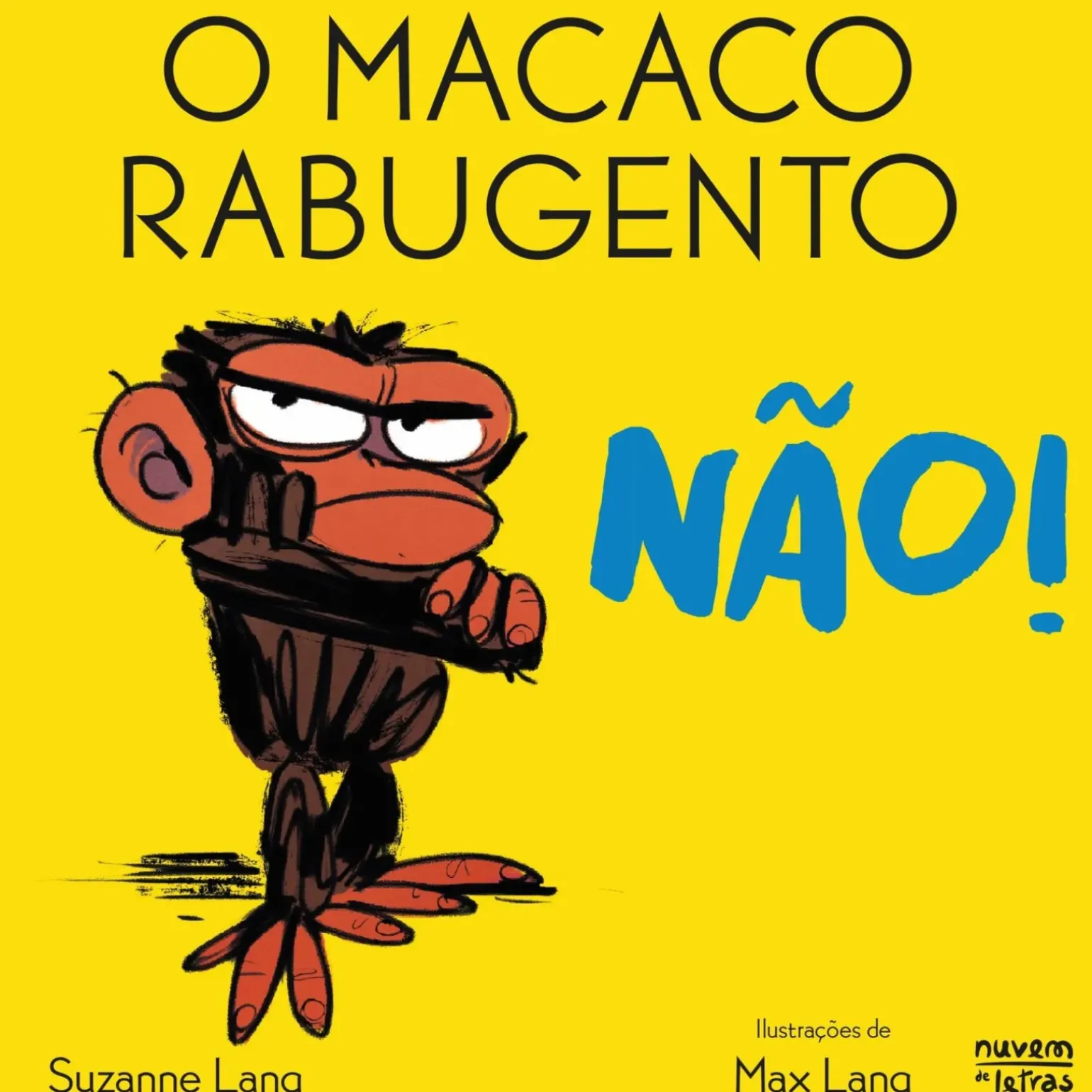 O Macaco Rabugento: Não! de Suzanne Lang