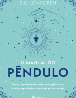 O Manual do Pêndulo de Sig Lonegren