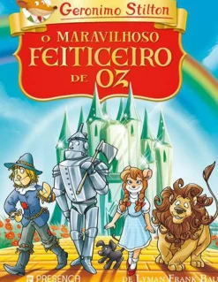 O Maravilhoso Feiticeiro de Oz de Lyman Frank Baum de Geronimo Stilton