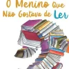 O Menino que Não Gostava de Ler de Susanna Tamaro