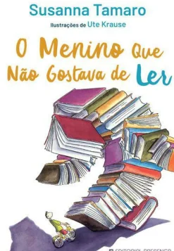 O Menino que Não Gostava de Ler de Susanna Tamaro