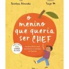 O Menino que Queria Ser Chef de Carolina Almeida