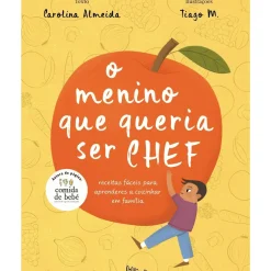 O Menino que Queria Ser Chef de Carolina Almeida