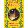O Mercado ao Luar de Joanne Harris