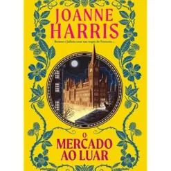 O Mercado ao Luar de Joanne Harris