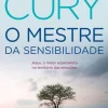 O Mestre da Sensibilidade de Augusto Cury