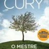 O Mestre dos Mestres de Augusto Cury - Jesus - o Maior Educador da História